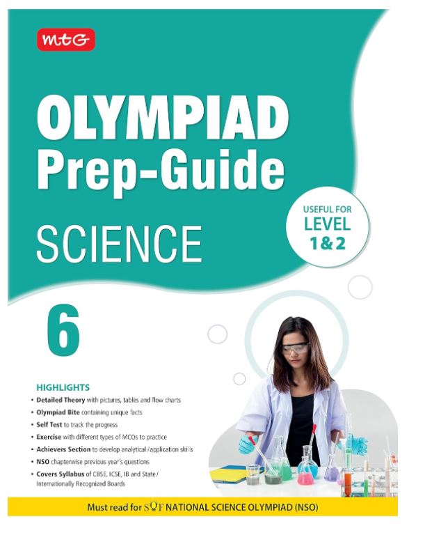 MTG Olympiad Prep-Guide Science Class 6 - Detailed Theory, Self Test with NSO Chapterwise Previous Year Question Paper For SOF 2023-24 Exam